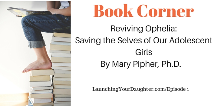Reviving Ophelia: Saving the Selves of Our Adolescent Girls book review
